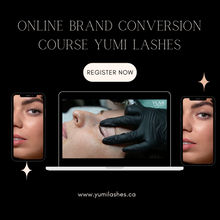 Load image into Gallery viewer, Online Brand Conversion Course YUMI Lashes - ONLY for Certified Lash Lift artists.